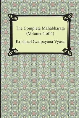 Das vollständige Mahabharata (Band 4 von 4, Bücher 13 bis 18) - The Complete Mahabharata (Volume 4 of 4, Books 13 to 18)