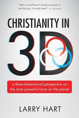 Das Christentum in 3D: eine dreidimensionale Perspektive auf die mächtigste Kraft auf dem Planeten - Christianity in 3D: a three-dimensional perspective on the most powerful force on the planet