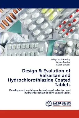 Entwurf und Bewertung von mit Valsartan und Hydrochlorothiazid beschichteten Tabletten - Design & Evalution of Valsartan and Hydrochlorothiazide Coated Tablets