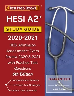 HESI A2 Study Guide 2020-2021: HESI Admission Assessment Exam Review 2020 und 2021 mit Übungstestfragen [6. Auflage] - HESI A2 Study Guide 2020-2021: HESI Admission Assessment Exam Review 2020 and 2021 with Practice Test Questions [6th Edition]