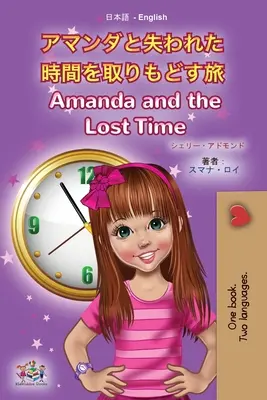 Amanda und die verlorene Zeit (Japanisch Englisch Zweisprachiges Buch für Kinder) - Amanda and the Lost Time (Japanese English Bilingual Book for Kids)