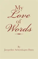 Meine Liebe zu Wörtern - My Love of Words