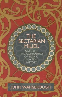 Sektiererisches Milieu: Inhalt und Zusammensetzung - Sectarian Milieu: Content and Compositio