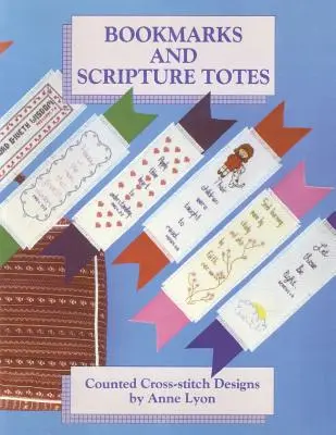 Lesezeichen und Taschen für die Bibel: Gezählte Kreuzstichmuster von Anne Lyon - Bookmarks and Scripture Totes: Counted Cross-Stitch Designs by Anne Lyon