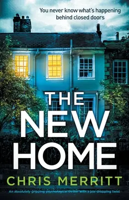 Das neue Zuhause: Ein absolut fesselnder Psychothriller mit einer atemberaubenden Wendung - The New Home: An absolutely gripping psychological thriller with a jaw-dropping twist