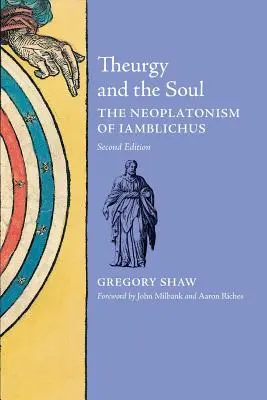 Die Theurgie und die Seele: Der Neoplatonismus des Iamblichus - Theurgy and the Soul: The Neoplatonism of Iamblichus