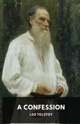 Ein Geständnis: Leo Tolstoi - A Confession: Leo Tolstoy