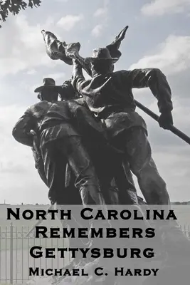 North Carolina erinnert sich an Gettysburg - North Carolina Remembers gettysburg