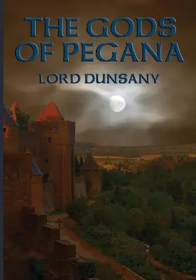 Die Götter von Pegana - The Gods of Pegana