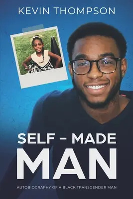 Self-Made Man: Autobiographie eines schwarzen Transgender-Mannes - Self-Made Man: Autobiography of a Black Transgender Man