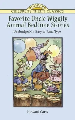 Onkel Wiggily Lieblingsgeschichten zur Schlafenszeit mit Tieren: Ungekürzt und in leicht zu lesender Form - Favorite Uncle Wiggily Animal Bedtime Stories: Unabridged in Easy-To-Read Type
