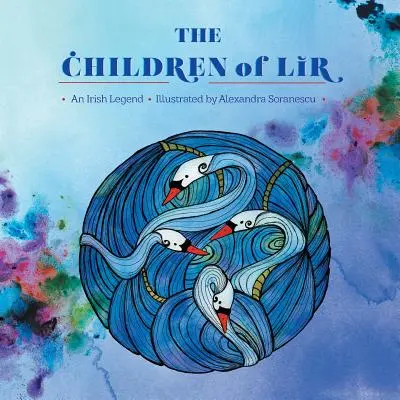 Die Kinder von Lir: Eine irische Legende - The Children of Lir: An Irish Legend
