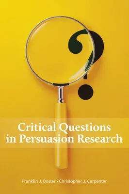 Kritische Fragen in der Überzeugungsforschung - Critical Questions in Persuasion Research