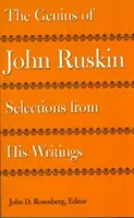 Das Genie von John Ruskin: Auszüge aus seinen Schriften - The Genius of John Ruskin: Selections from His Writings