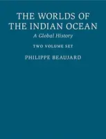 Die Welten des Indischen Ozeans 2 gebundene Bücher: Eine globale Geschichte - The Worlds of the Indian Ocean 2 Hardback Book Set: A Global History