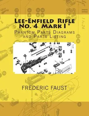 Lee-Enfield Rifle No. 4: Phantom Teile Diagramme und Teileliste - Lee-Enfield Rifle No. 4: Phantom Parts Diagrams and Parts Listing