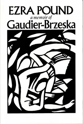 Gaudier-Brzeska: Eine Erinnerung - Gaudier-Brzeska: A Memoir