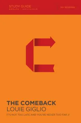 Das Comeback: Es ist nicht zu spät und du bist nie zu weit weg - The Comeback: It's Not Too Late and You're Never Too Far