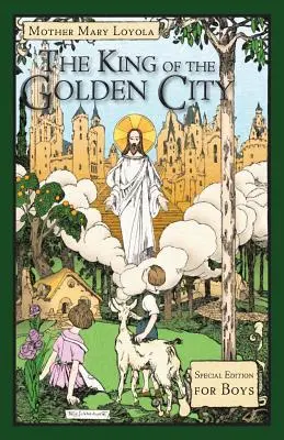 Der König der Goldenen Stadt: Sonderausgabe für Jungen - The King of the Golden City: Special Edition for Boys