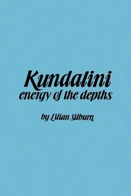Kundalini-Energie der Tiefe: Die Energie der Tiefe - Kundalini-Energy of Dept: The Energy of the Depths
