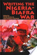 Der Nigeria-Biafra-Krieg - Writing the Nigeria-Biafra War