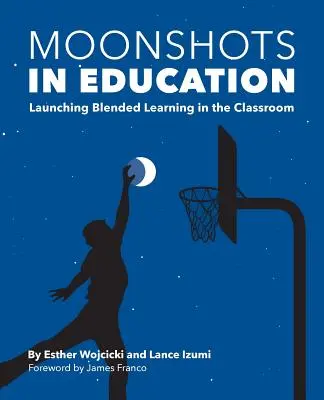Moonshots im Bildungswesen: Einführung von Blended Learning im Klassenzimmer - Moonshots in Education: Launching Blended Learning in the Classroom