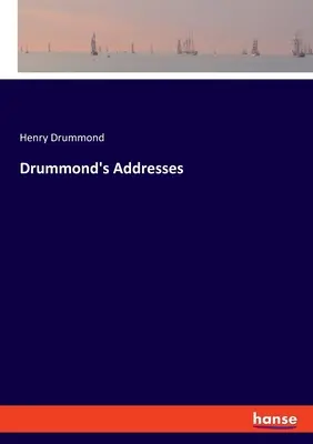 Drummond's Ansprachen - Drummond's Addresses