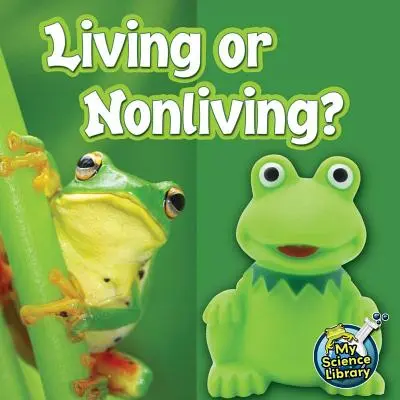 Lebendig oder nicht lebendig? - Living or Nonliving?