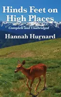 Hinds Feet on High Places Vollständig und ungekürzt von Hannah Hurnard - Hinds Feet on High Places Complete and Unabridged by Hannah Hurnard