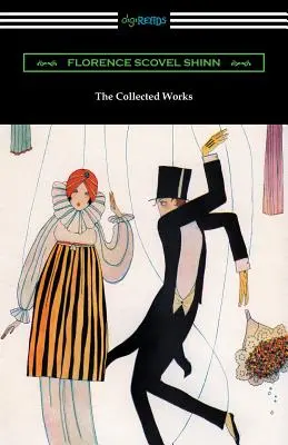 Die gesammelten Werke von Florence Scovel Shinn (Das Spiel des Lebens und wie man es spielt, Dein Wort ist dein Zauberstab, Die geheime Tür zum Erfolg und Die Macht der Liebe) - The Collected Works of Florence Scovel Shinn (The Game of Life and How to Play It, Your Word Is Your Wand, The Secret Door to Success, and The Power o