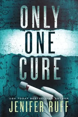 Nur eine Heilung: Ein medizinischer Thriller - Only One Cure: A Medical Thriller