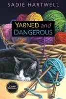 Verstrickt und Gefährlich - Yarned and Dangerous