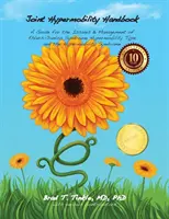 Handbuch der Gelenkhypermobilität, 10. Jubiläumsausgabe: Ein Leitfaden für die Problematik und das Management des Ehlers-Danlos-Syndroms vom Typ Hypermobilität und des Hypermobilitätssyndroms - Joint Hypermobility Handbook 10th Anniversary Edition: A Guide for the Issues & Management of Ehlers-Danlos Syndrome Hypermobility Type and the Hyperm