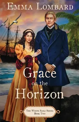 Gnade am Horizont (Die Weiße-Segel-Reihe Buch 2) - Grace on the Horizon (The White Sails Series Book 2)