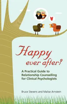 Happy Ever After?: Ein praktischer Leitfaden zur Beziehungsberatung für klinische Psychologen - Happy Ever After?: A Practical Guide to Relationship Counselling for Clinical Psychologists