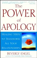 Die Macht der Entschuldigung: Heilende Schritte zur Veränderung all Ihrer Beziehungen - The Power of Apology: Healing Steps to Transform All Your Relationships