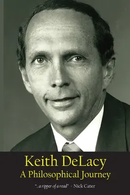 Keith DeLacy, Eine philosophische Reise - Keith DeLacy, A Philosophical Journey