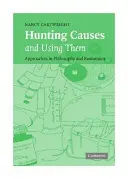 Ursachen jagen und nutzen: Ansätze in Philosophie und Ökonomie - Hunting Causes and Using Them: Approaches in Philosophy and Economics