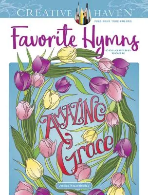 Creative Haven Favorite Hymns Malbuch - Creative Haven Favorite Hymns Coloring Book