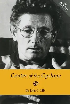 Das Zentrum des Wirbelsturms: Eine Autobiographie des inneren Raums - Center of the Cyclone: An Autobiography of Inner Space