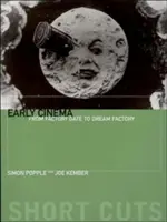 Frühes Kino: Vom Fabriktor zur Traumfabrik - Early Cinema: From Factory Gate to Dream Factory