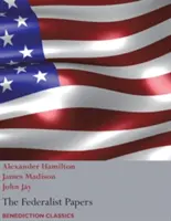 The Federalist Papers, einschließlich der Verfassung der Vereinigten Staaten: (Neue Ausgabe) - The Federalist Papers, including the Constitution of the United States: (New Edition)