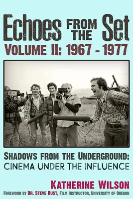 Echoes from the Set Band II (1967- 1977) Schatten des Untergrunds: Kino unter Einfluß - Echoes from the Set Volume II (1967- 1977) Shadows from the Underground: Cinema Under the Influence
