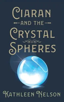 Ciaran und die Kristallkugeln - Ciaran and the Crystal Spheres