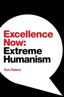 Exzellenz jetzt: Extremer Humanismus - Excellence Now: Extreme Humanism