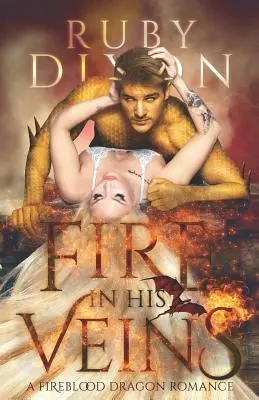 Feuer in seinen Adern: Ein post-apokalyptischer Drachenroman - Fire in His Veins: A Post-Apocalyptic Dragon Romance