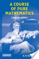 Ein Kurs der reinen Mathematik Hundertjährige Ausgabe - A Course of Pure Mathematics Centenary Edition