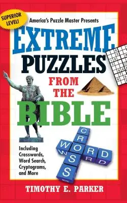 Extreme Rätsel aus der Bibel: Inklusive Kreuzworträtsel, Wortsuche, Kryptogramme und mehr - Extreme Puzzles from the Bible: Including Crosswords, Word Search, Cryptograms, and More