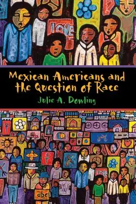 Mexikanische Amerikaner und die Frage der Ethnie - Mexican Americans and the Question of Race