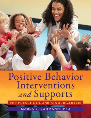 Positive Verhaltensinterventionen und -unterstützung für Vorschule und Kindergarten - Positive Behavior Interventions and Supports for Preschool and Kindergarten
